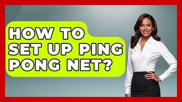 How To Set Up Ping Pong Net? - The Racket Xpert