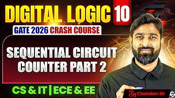 Digital Logic 10 | Sequential Circuit Counter Part 2 | CS, IT & EE, ECE | GATE Crash Course
