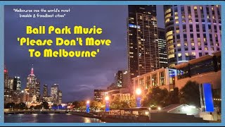 Ball Park Music - Please Don't Move To Melbourne (Australia East Coast Road Trip from Bris to Melb)
