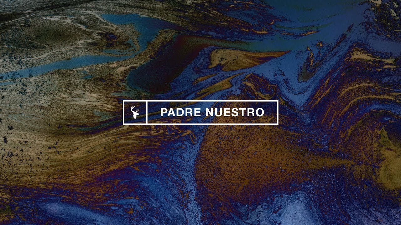 Padre Nuestro - Bethel Music (Ft. Marco Barrientos & Jenn Johnson)