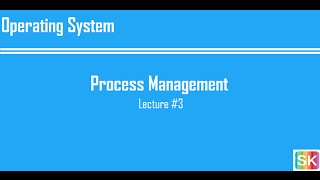 Lecture 3: Process Management (Complete Chapter)