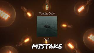 MISTAKE - Vocals Only (Acapella) | NF