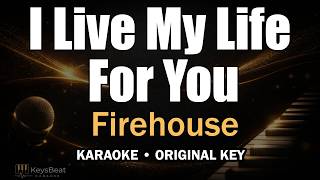 FireHouse - I Live My Life For You Piano Karaoke | Original Key | Drum & Bass Full Lyrics