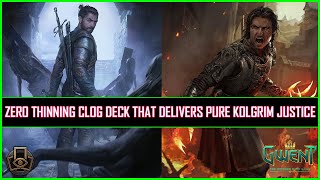 Gwent | Zero Thinning Clog Deck That Delivers Pure Kolgrim Justice!