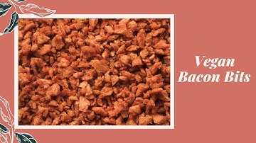 Vegan bacon bits
