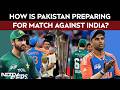 Pakistan Vs India | How Is Pakistan Preparing For Match Against India? Ground Report From Sri Lanka