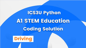 ICS3U Grade 11 Computer Science - Driving Practice Question Solution