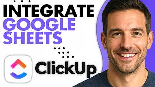 How To Integrate ClickUp with Google Sheets (Easiest Way) (2026)