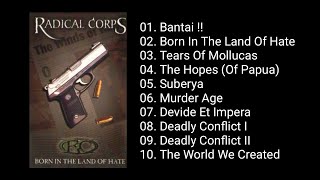 Radical Corps - Born In The Land Of Hate (2003)