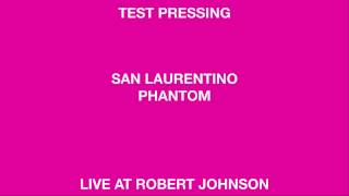 San Laurentino Phantom (Live At Robert Johnson)