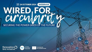 Webinar: Wired for Circularity – Securing the Power Grids of the Future