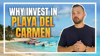 Investor s Guide Why Playa del Carmen Is Your Next Destination