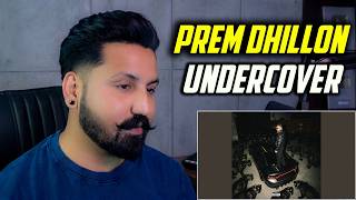 PREM DHILLON - UNDERCOVER REACTION | MAJHAESTIC ALBUM