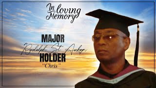 Celebrating the Life of Major Rudolph “Chris” St Aubyn Holder