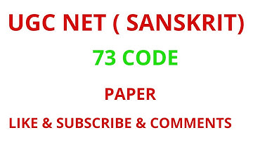 UGC  NET (SANSKRIT) 73 CODE  QUESTION PAPER