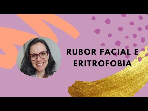 Rubor facial e Eritrofobia (Medo de ficar vermelho)