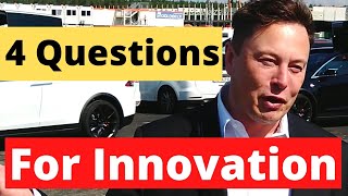 Elon Musks 4 Questions to Achieve Breakthrough in Innovation