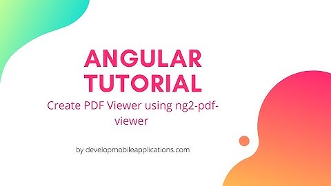 Create PDF Viewer In Angular using ng2-pdf-viewer