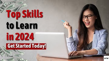 Top Skills to Learn in 2024 : Future-Proof Your Career! | AssistTheWorld