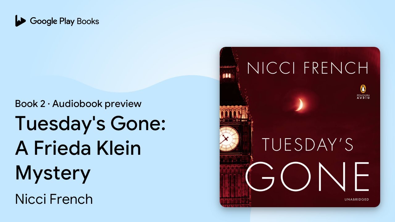 Tuesday's Gone: A Frieda Klein Mystery Book 2 by Nicci French