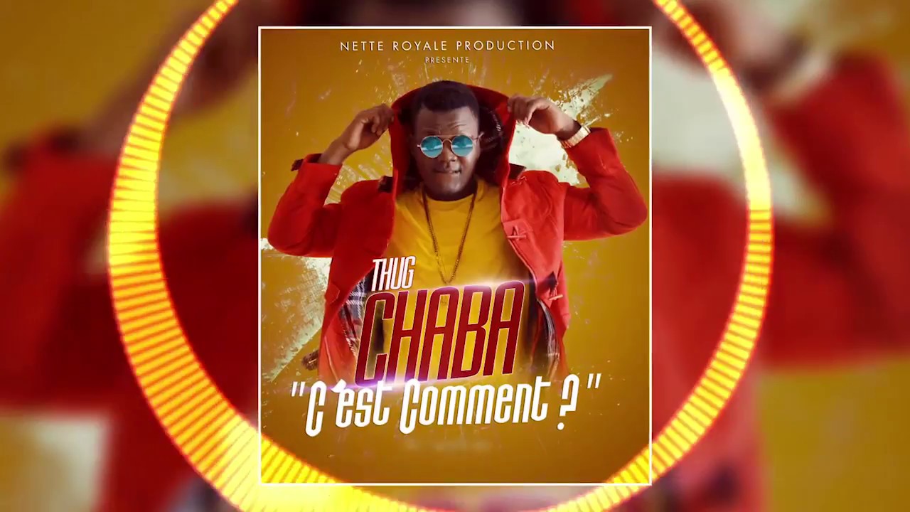 Tonton THUG CHABA - ''C'EST COMMENT ?''- (Son Officiel) di YouTube Tonton THUG CHABA - ''C'EST COMMENT ?''- (Son Officiel) di YouTube