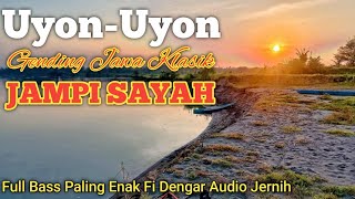 UYON UYON GENDING JAWA KLASIK KAGEM JAMPI SAYAH PALING NYAMLENG