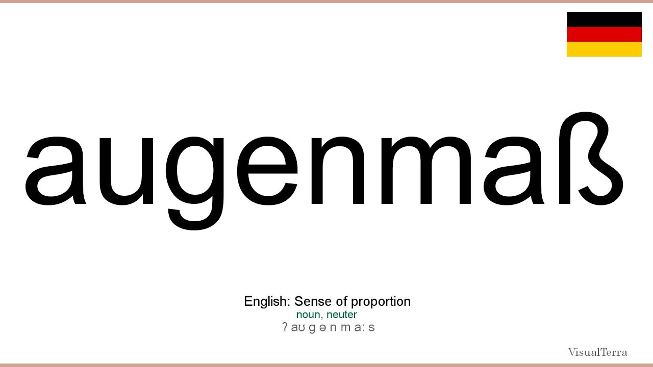 How to pronounce: Augenmaß (German)