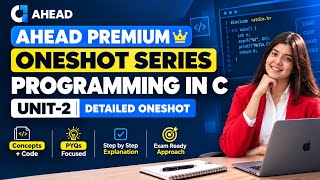 Programming in C | Detailed Oneshot | Unit-2 | with PYQs | From basics | GGSIPU