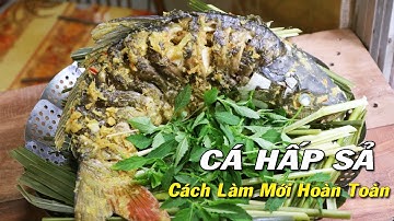 Cá Hấp Sả Kiểu Mới Thịt ăn Chắc , Ngọt , Không Tanh