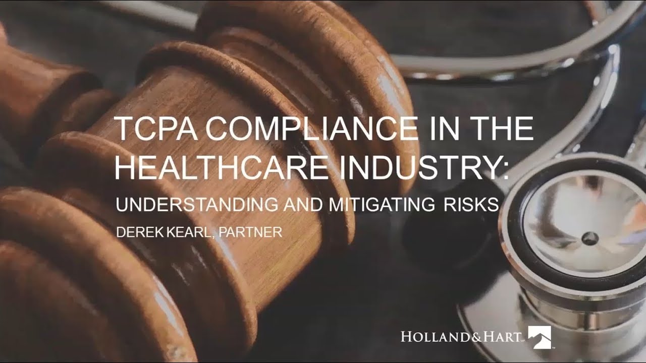 TCPA Compliance In The Healthcare Industry Understanding And tcpa-compliance-in-the-healthcare-industry-understanding-and