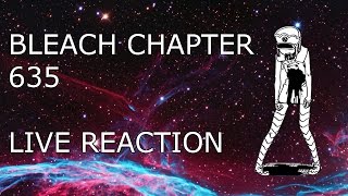 Bleach Chapter 635 Live Reaction - Minor Character Slaughter ブリーチ