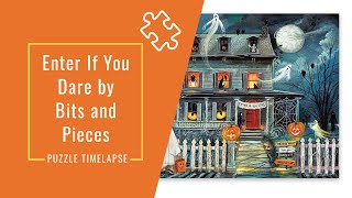 Timelapse of a Bits and Pieces Jigsaw Puzzle Enter If You Dare | V253
