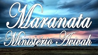 MARANATA - Ministério Avivah - LETRA chords