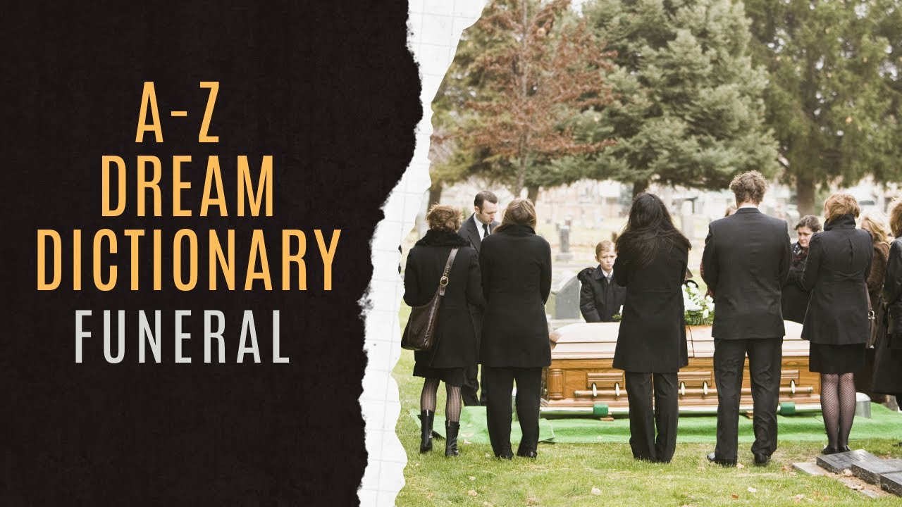 ⚰️Funeral Dream Dictionary | Symbolic Meaning Of Funeral Dream