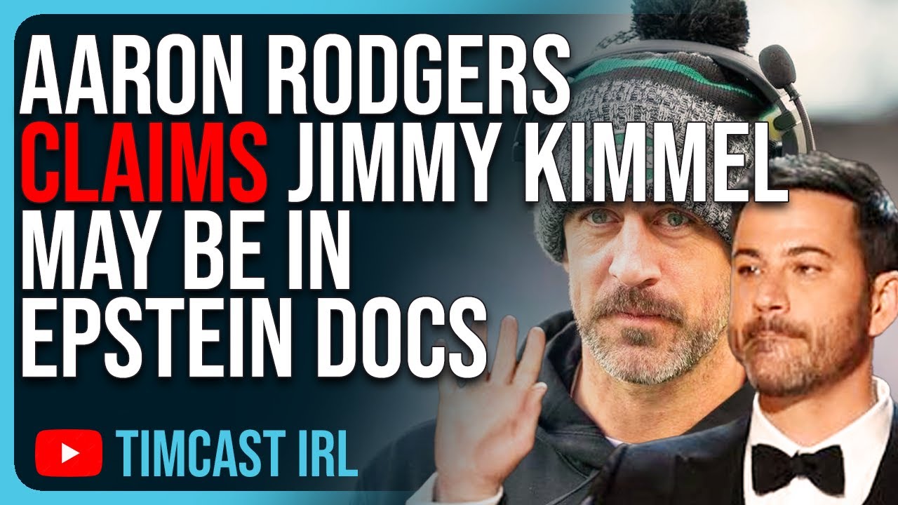 Aaron Rodgers Claims Jimmy Kimmel MAY BE In Epstein Docs, Kimmel LOSES IT
