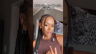dubai By Aya Msani Is Out Now ayamsani southafrica amazing tyla amapiano afropop