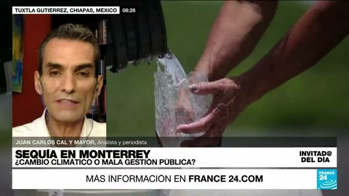 ¿A qué se debe el crítico desabastecimiento de agua en Monterrey? • FRANCE 24 Español