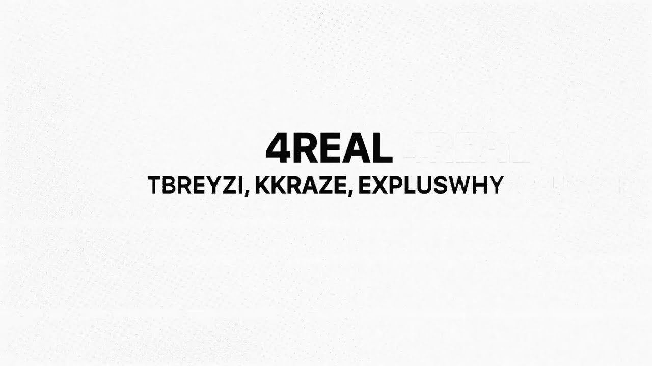 Watch TBreyzi, KKraze, Expluswhy - 4real. (Lyric Video) on YouTube Watch TBreyzi, KKraze, Expluswhy - 4real. (Lyric Video) on YouTube