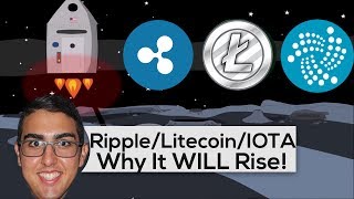Why Ripple ($XRP), Litecoin ($LTC), And IOTA ($IOT) WILL Rise!