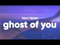 Mimi Webb - Ghost Of You (Lyrics)