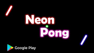 Моя игра в Construct 2 | Neon Pong | Google Play Trailer