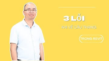 Học revit -  3 lỗi thường gặp khi vẽ cầu thang trong revit l Gizento#tuhocrevit #revit