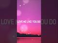 Love Me Like You Do Lyrics