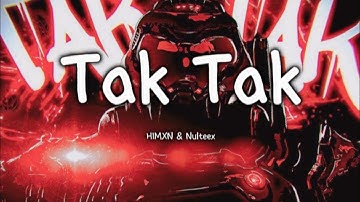 HIMXN & Nulteex - Tak Tak (Slowed) | Bass Boosted + 8D Audio