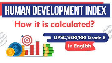 Human Development Index - How HDI is calculated? Economics for UPSC / SEBI / RBI Grade B