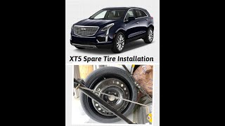 Cadillac XT5 Spare Tire Installation