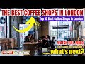 THE BEST COFFEE SHOPS IN LONDON, UK | Top 10 Best Coffee Shops in London