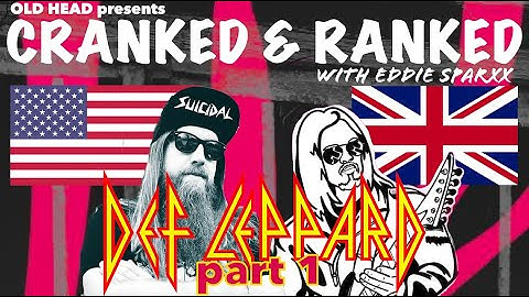 Cranked & Ranked: Def Leppard - part 1