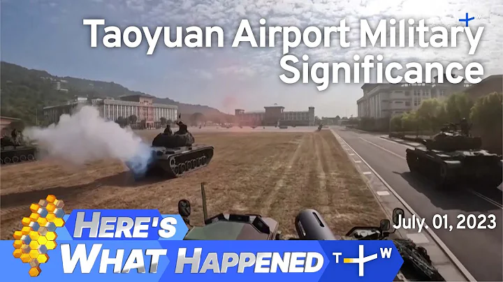 Taoyuan Airport Military Significance, Here's What Happened - Saturday, July 1, 2023 | TaiwanPlus - DayDayNews