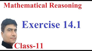 Class XI (Maths), Exercise 14.1, Mathematical Reasoning 🕉 Maths Corner by Yash Pal Sir